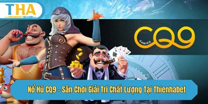 nổ hũ cq9
